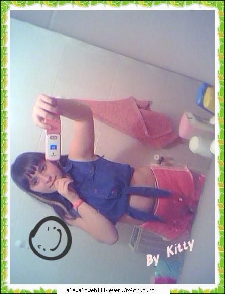 sunt eo, sunt eo....s-au sunt eo:)) kitty girl