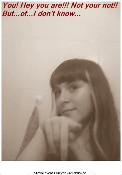 Sunt eo, sunt eo....s-au sunt eo:)) - Hey you!!! scuzati engleza dak - * P I C T U R E S  ~ W I T H ~ U S *