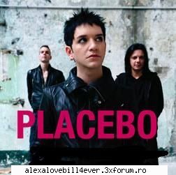 placebo - mie imi place trupa...voi c zicetzi? - * M U S I C *